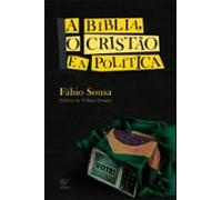 A Bíblia O Cristão E A Política (ebook)