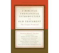 A Biblical-Theological Introduction to the Old Testament: The Gospel Promised