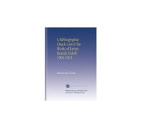 A Bibliographic Check-List of the Works of James Branch Cabell 1904-1921