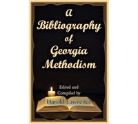 A Bibliography of Georgia Methodism