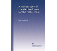 A bibliography of standardized tests for the high school