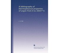 A bibliography of thermophysical properties of argon from 0 to 300©® K