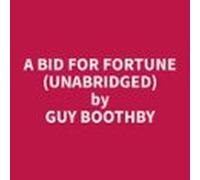A Bid For Fortune (unabridged) (audiolibro)