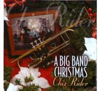 A Big Band Christmas [Audio CD] by Chiz Rider (0100-01-01)