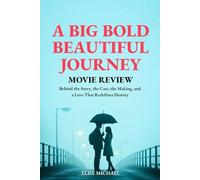 A Big Bold Beautiful Journey (Movie Review): Behind the Story, the Cast, the Making, and a Love That Redefines Destiny