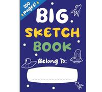 A Big Sketch Pad for Kids: A Fun Space for Young Artists, ideal for little hands to explore their imagination to Drawing, Coloring, Sketching and ... for markers, crayons, and colored pencils