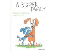 A BIGGER FAMILY