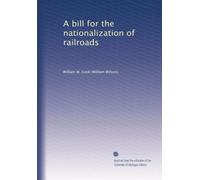 A bill for the nationalization of railroads