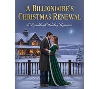 A Billionaire'S Christmas Renewal: A Ranchland Holiday Romance