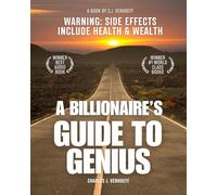 A BILLIONAIRE'S GUIDE TO GENIUS: How To Be More Genius - An Easy & Proven Way to Increase Genius