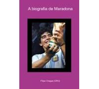 A Biografia De Maradona (ebook)