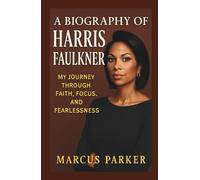 A Biography of Harris Faulkner: My Journey Through Faith, Focus, and Fearlessness
