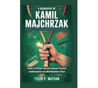 A BIOGRAPHY OF KAMIL MAJCHRZAK: How a Polish tennis player found redemption at Wimbledon Run