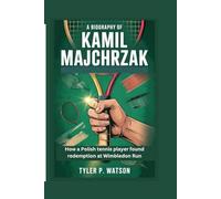 A BIOGRAPHY OF KAMIL MAJCHRZAK: How a Polish tennis player found redemption at Wimbledon Run