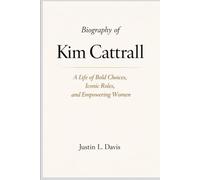 A Biography of Kim Cattrall: A Life of Bold Choices, Iconic Roles, and Empowering Women