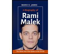 A Biography of Rami Malek: The Silent Star Who Spoke to the World