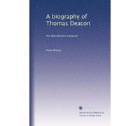 A biography of Thomas Deacon: the Manchester nonjuror