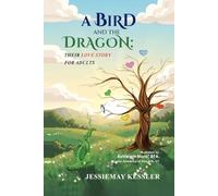 A Bird and The Dragon: Their Love Story for Adults
