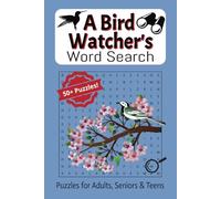 A Bird Watcher's Word Search Puzzle Book: Word Searches with Easy to Read Print about birding, bird watching, nature and More | 6x9 inches, 110 pages ... for Vacations, Holidays and Free Times