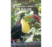 A Birder's Guide to Belize