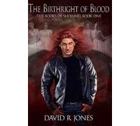 A Birthright of Blood: Book 1 of the Books of Sholvaiel