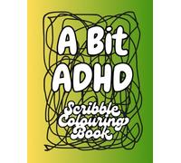A Bit ADHD - Scribble Colouring Book