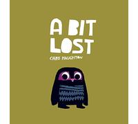 A Bit Lost: The internationally bestselling classic featuring a charming little owl from a multi award-winning author-illustrator