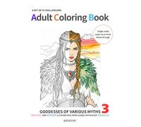 A BIT OF CHALLENGING ADULT COLORING BOOK: GODDESSES OF VARIOUS MYTHS 3