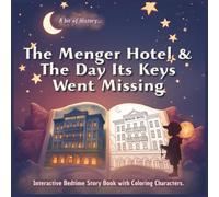 A bit of History: The Menger Hotel & The Day Its Keys Went Missing. Interactive Bedtime Story Book with Coloring Characters: Texas Culture, ... young readers 3+ (A bit of History: Texas...)