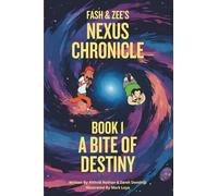 A Bite of Destiny (Fash & Zee's Nexus Chronicle)