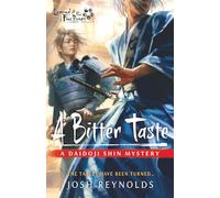 A Bitter Taste: A Legend of the Five Rings Novel: 5 (The Daidoji Shin Mysteries)