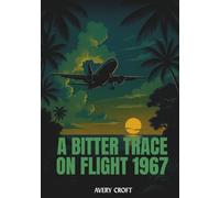 A Bitter Trace on Flight 1967 (Murder Blueprint)