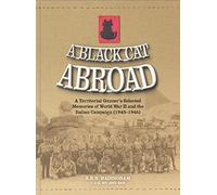 A Black Cat Abroad: A Territorial Gunner's Selected Memories of the Second World War and the Italian Campaign (1943-1945)