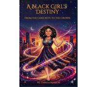 A Black Girl's Destiny: From the Concrete to the Crown