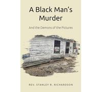 A Black Man's Murder: And the Demons of the Pictures