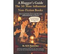 A Blagger’s Guide: The 50 Most Influential Works of Non Fiction