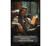 A Blank Journal for Bards Performance, Persuasion, Seduction, and CON Checks 5.5 x 8.5 120 pages: The perfect blank notepad for your aspiring ... 1/4" dot grid for easy writing and mapping