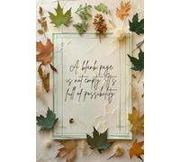 A blank page is not empty it's full of possiblity: A Journal to Begin Where Imagination Takes Over