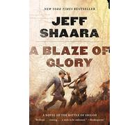 A Blaze of Glory: A Novel of the Battle of Shiloh: 1 (the Civil War in the West)