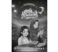 A Blessed Ramadan - Essential Edition: Graphic Journey for Kids | Black & White Edition