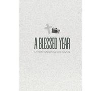 A Blessed Year: A 12 Month Challenge to See God in Everything