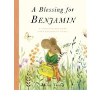 A Blessing for Benjamin: A Personalized Book with Benjamin’s Name!