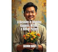 A Blessing in Disguise Happens Without a Hint or Pattern