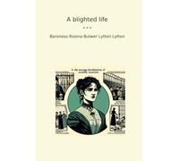 A blighted life (Classic Books)