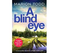 A Blind Eye: A twisty and gripping detective thriller (Detective Clare Mackay, 7)
