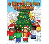 A Block Haven Christmas Coloring Book: Unofficial Activity Book for Fans of Roblox: 56 Pages of Festive Fun for Kids Ages 4-12
