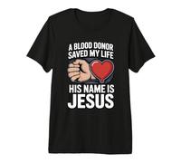 A Blood Donor Saved My Life His Name Is Jesus Camiseta Premium
