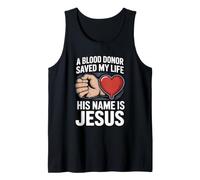 A Blood Donor Saved My Life His Name Is Jesus Camiseta sin Mangas