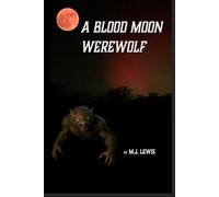A Blood Moon Werewolf