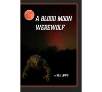 A Blood Moon Werewolf